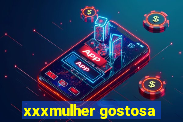 xxxmulher gostosa